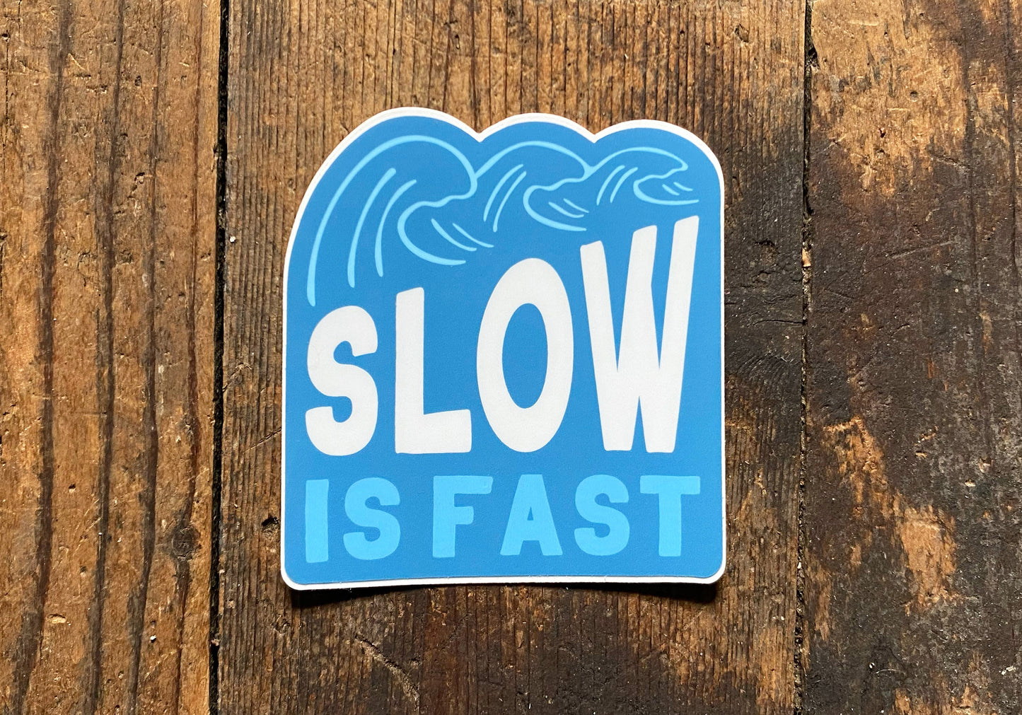 Slow is Fast 3" Sticker