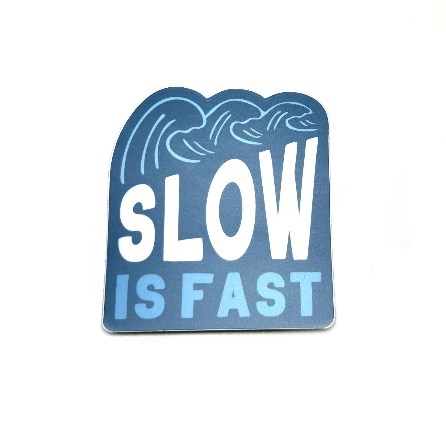 Slow is Fast 3" Sticker